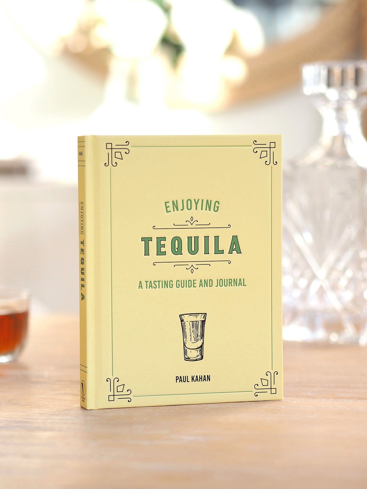 Enjoying Tequila: A Tasting Guide and Journal - The Cross Decor & Design