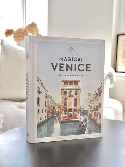 Magical Venice: The Hedonist's Guide Book