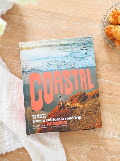 Coastal: 130 Recipes from a California Road Trip