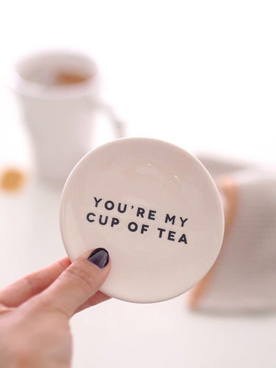 You're My Cup of Tea Small Plate